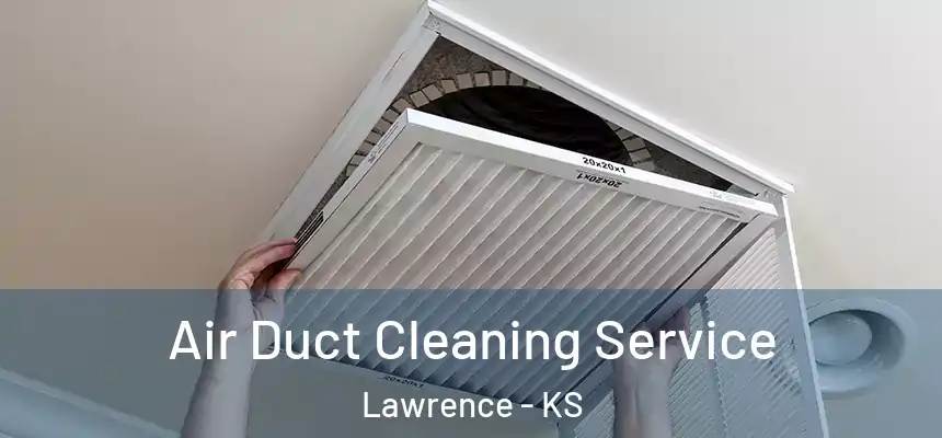 Air Duct Cleaning Service Lawrence - KS
