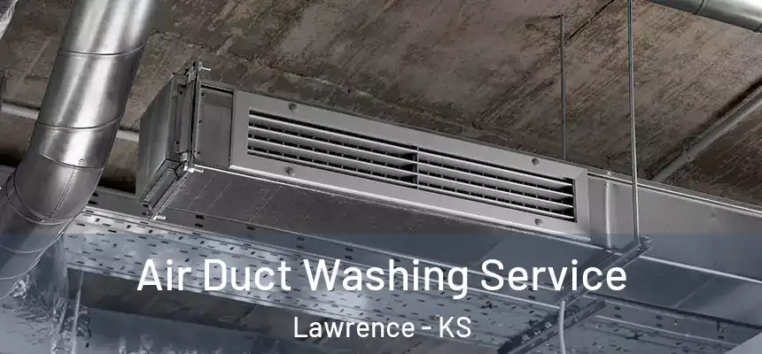 Air Duct Washing Service Lawrence - KS
